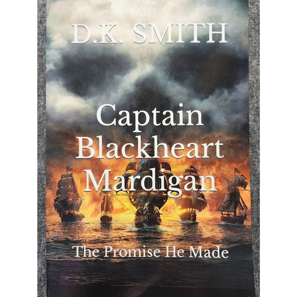Captain Blackheart Mardigan- The Promise He Made